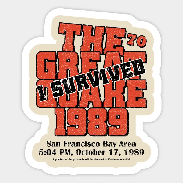 I Survived The Great Quake Vintage 80s 1989 Earthquake Sticker by semrawud